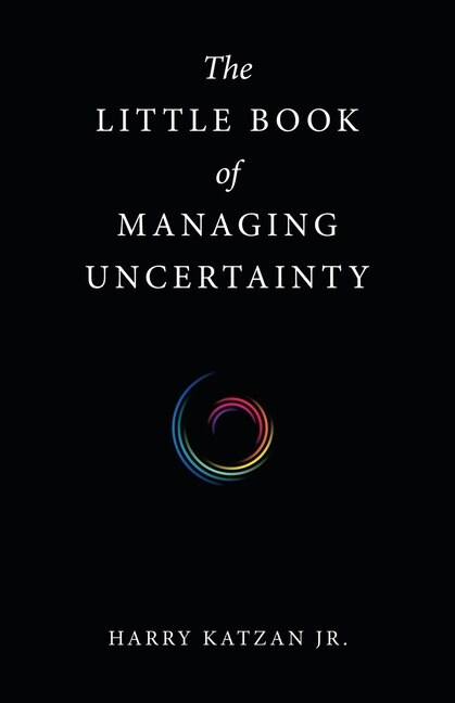 Front cover_The Little Book of Managing Uncertainty