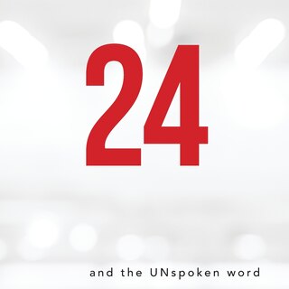Front cover_24 and the Unspoken Word