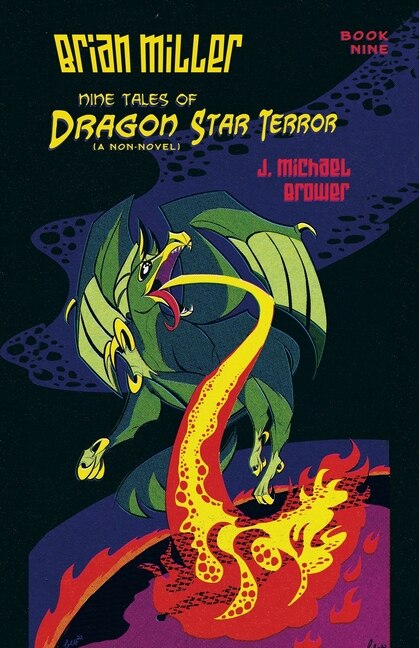 Couverture_Brian Miller Nine Tales of Dragon Star Terror (A Non-Novel)