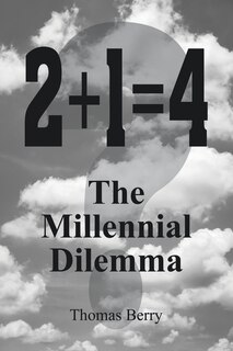 Front cover_2+1=4 The Millennial Dilemma