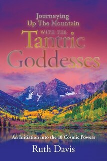 Couverture_Journeying up the Mountain with the Tantric Goddesses
