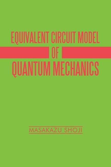 Front cover_Equivalent Circuit Model of Quantum Mechanics