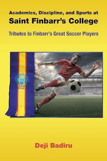 Front cover_Academics, Discipline, and Sports at Saint Finbarr's College