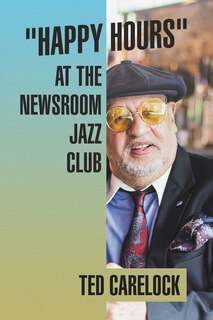 Front cover_Happy Hours at the Newsroom Jazz Club