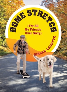 Couverture_Home Stretch (For All My Friends Over Sixty)