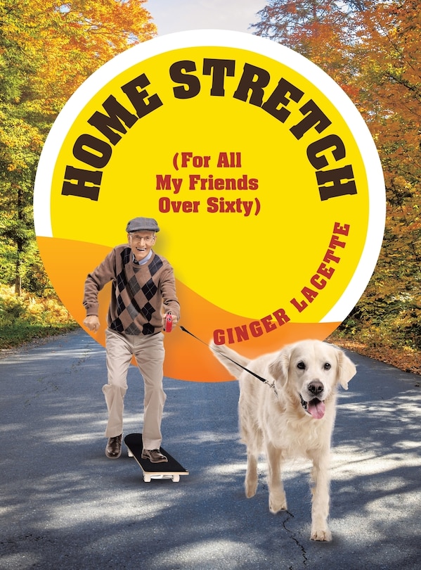 Couverture_Home Stretch (For All My Friends Over Sixty)