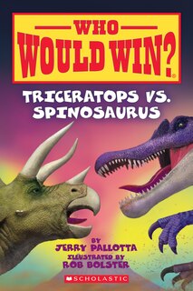 Front cover_Triceratops vs. Spinosaurus (Who Would Win?)