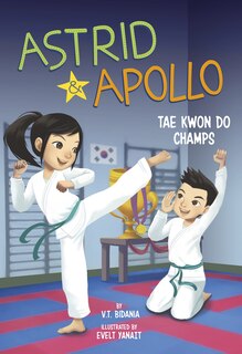 Couverture_Astrid and Apollo, Tae Kwon Do Champs
