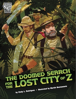 Front cover_The Doomed Search for the Lost City of  Z