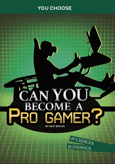 Front cover_Can You Become a Pro Gamer?