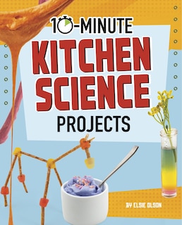 Couverture_10-Minute Kitchen Science Projects