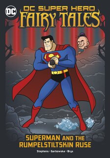 Front cover_Superman and the Rumpelstiltskin Ruse
