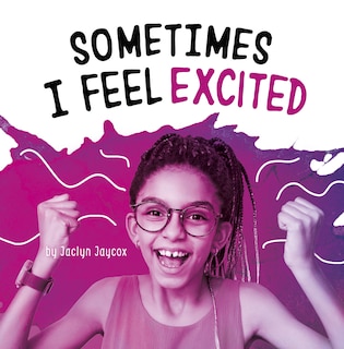 Front cover_Sometimes I Feel Excited