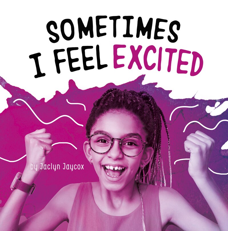 Front cover_Sometimes I Feel Excited