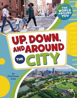 Front cover_Up, Down, and Around the City