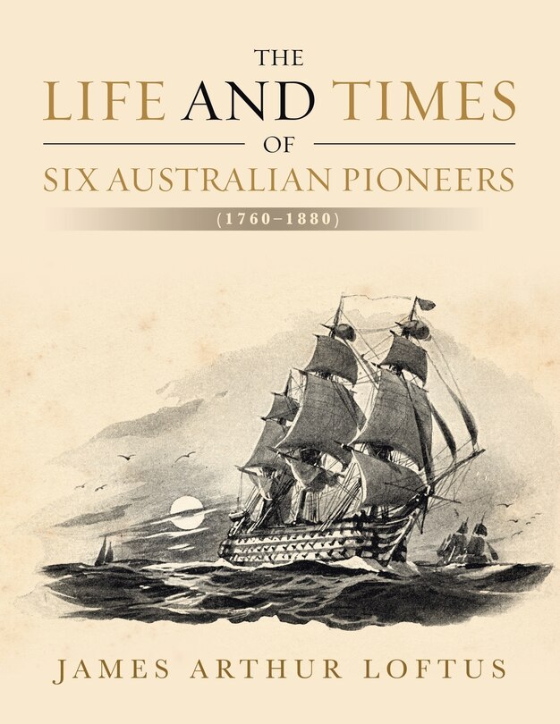 Couverture_The Life and Times of Six Australian Pioneers
