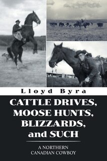 Couverture_Cattle Drives, Moose Hunts, Blizzards, and Such