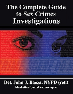 Front cover_The Complete Guide to Sex Crimes Investigations