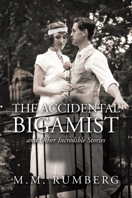 Couverture_The Accidental Bigamist And Other Incredible Stories