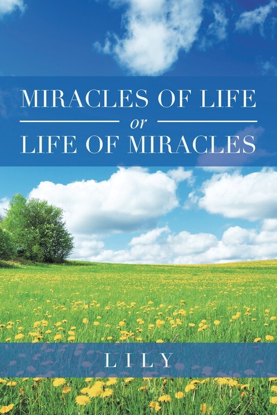 Front cover_Miracles Of Life Or Life Of Miracles
