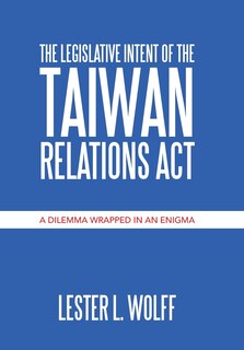 Front cover_The Legislative Intent Of The Taiwan Relations Act