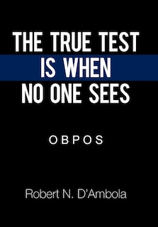 Front cover_The True Test Is When No One Sees