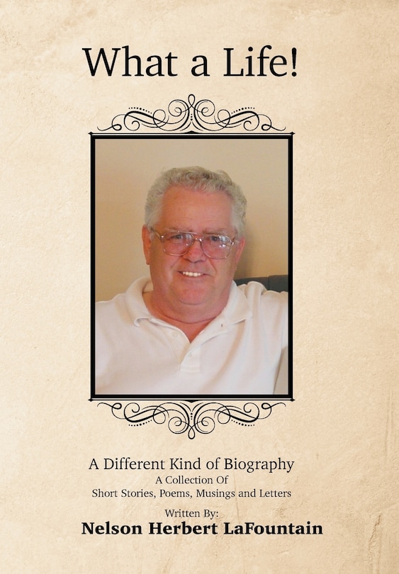 Front cover_What A Life! A Different Kind Of Biography