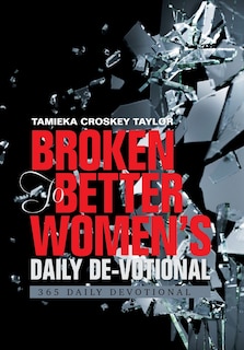 Front cover_Broken To Better Women's Daily De-votional