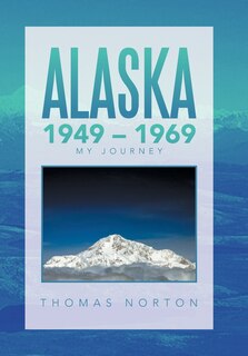 Front cover_Alaska 1949 - 1969