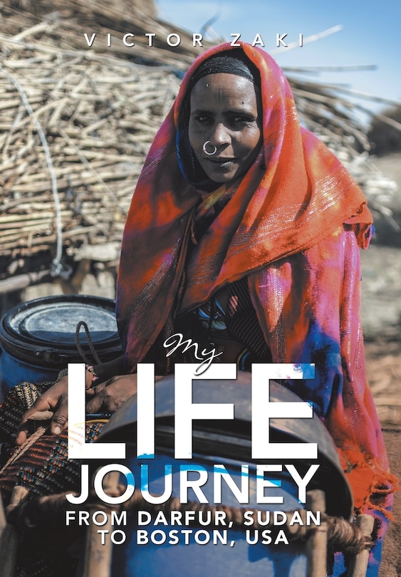 Couverture_My Life Journey From Darfur, Sudan To Boston, Usa