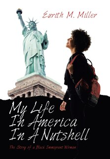 Front cover_My Life In America In A Nutshell