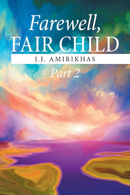 Couverture_Farewell, Fair Child, Part 2