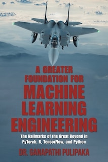 Couverture_A Greater Foundation for Machine Learning Engineering