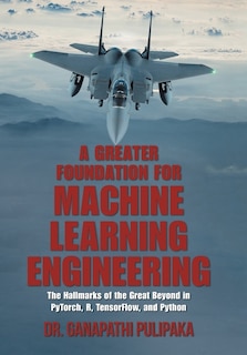 Couverture_A Greater Foundation for Machine Learning Engineering