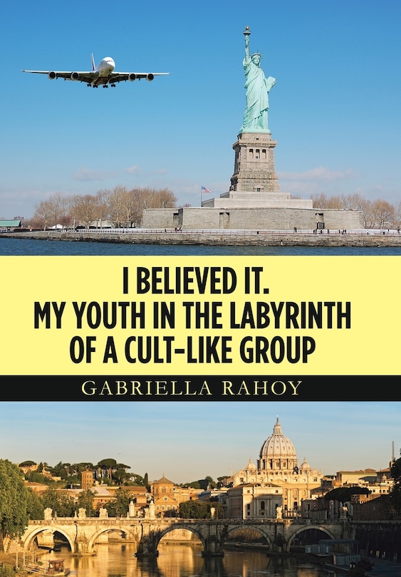 Front cover_I Believed It. My Youth In The Labyrinth Of A Cult-like Group