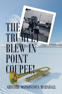 Couverture_The Trumpet Blew In Point Coupee!