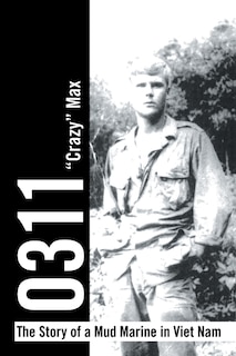 Front cover_0311 - the Story of a Mud Marine in Viet Nam