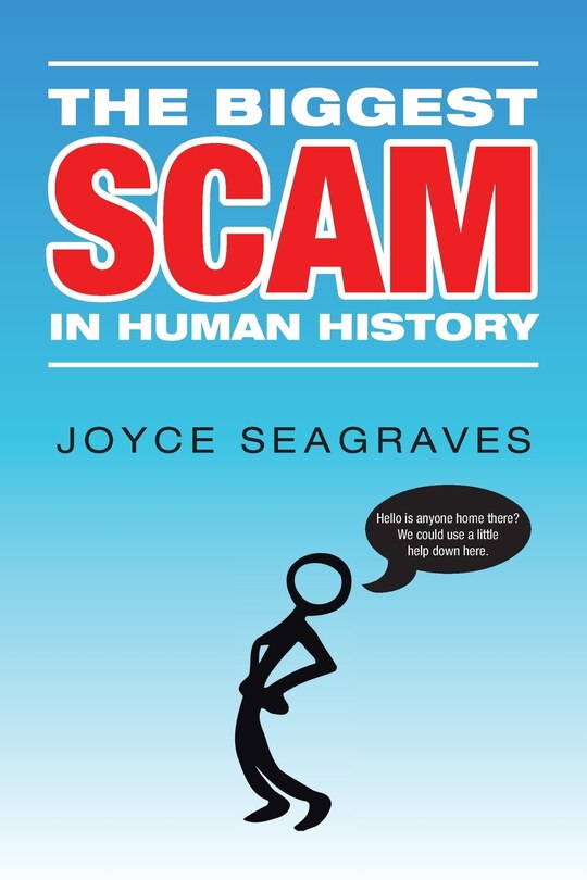 Front cover_The Biggest Scam In Human History