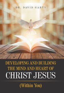 Front cover_Developing And Building The Mind And Heart Of Christ Jesus