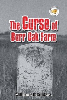 The Curse Of Burr Oak Farm