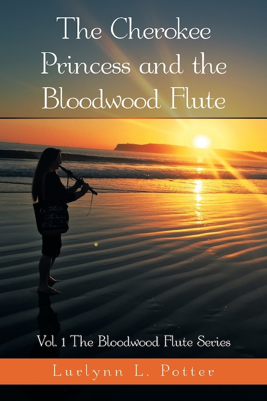 Front cover_The Cherokee Princess And The Bloodwood Flute