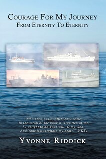 Front cover_Courage For My Journey From Eternity To Eternity