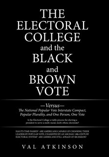 Front cover_The Electoral College And The Black And Brown Vote