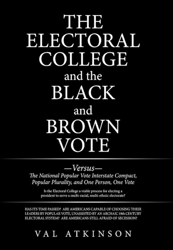 Front cover_The Electoral College And The Black And Brown Vote