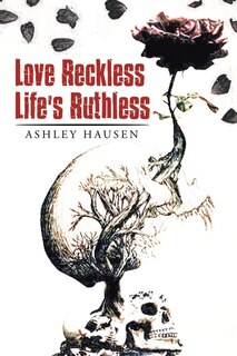 Couverture_Love Reckless Life's Ruthless