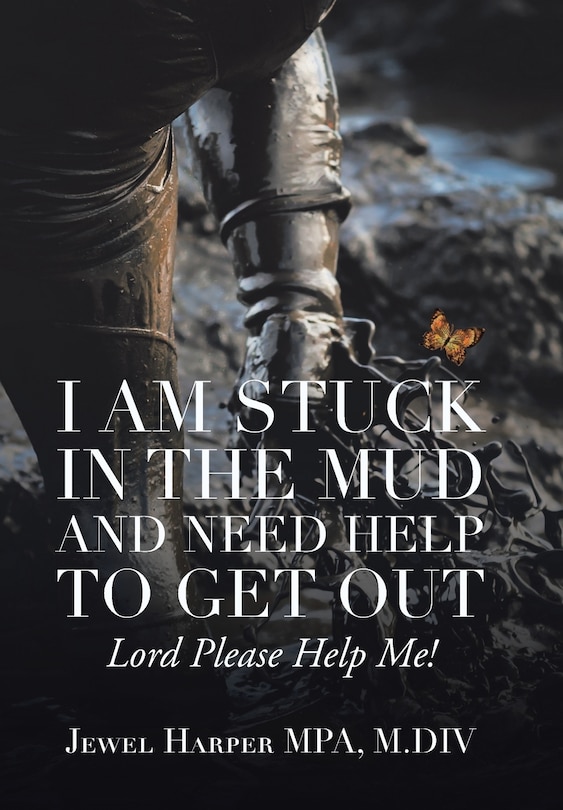 Couverture_I Am Stuck In The Mud And Need Help To Get Out
