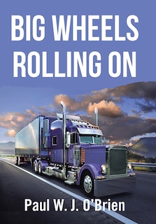 Front cover_Big Wheels Rolling On