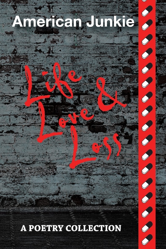 Front cover_American Junkie Life, Love, and Loss
