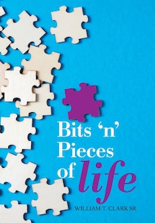 Front cover_Bits 'n' Pieces Of Life