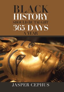 Front cover_Black History Should Be Taught 365 Days A Year